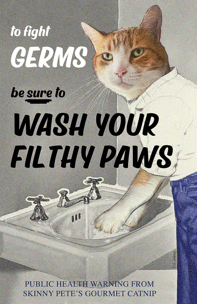 Poster, "Wash Your Filthy Paws" - Skinny Pete's Catnip