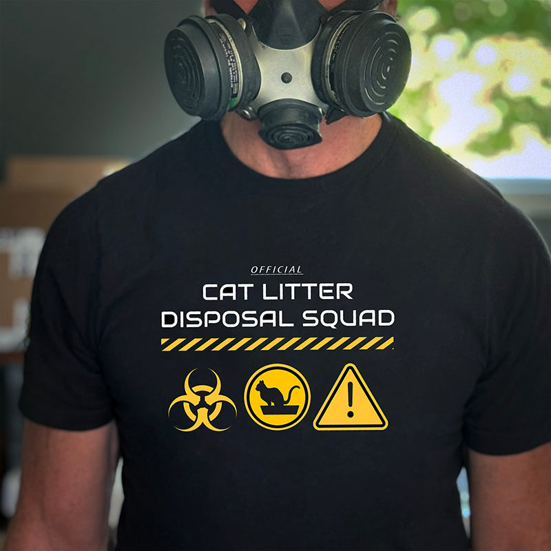 "Cat Litter Disposal Squad" Black Tee for him